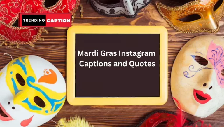 110+ Best Mardi Gras Instagram Captions and Quotes 2023