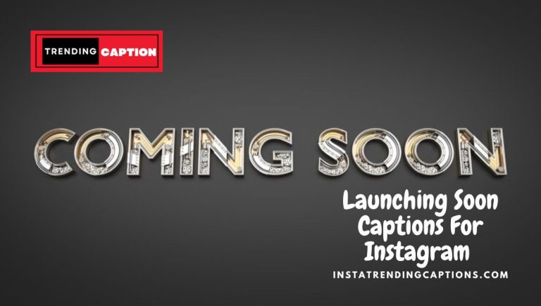 Top 150 Launching Soon Captions For Instagram in 2023