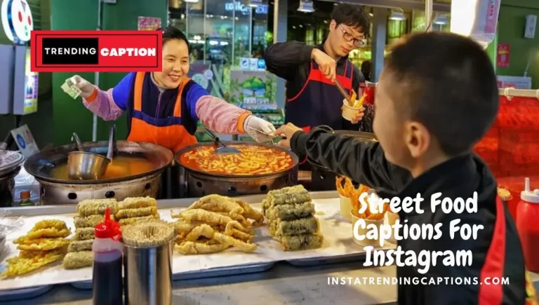 180 Best Street Food Captions For Instagram in 2023