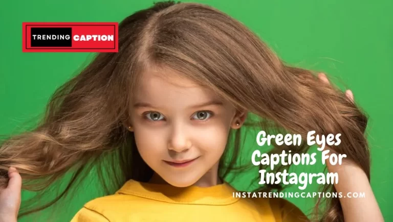 155 Green Eyes Captions For Instagram With Quotes