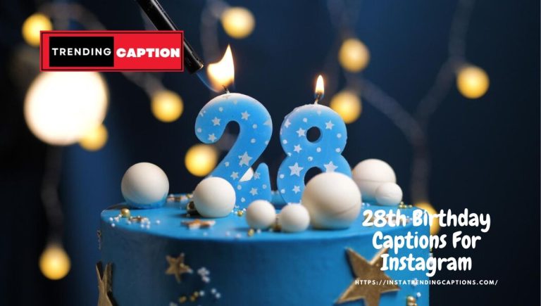 Happy 28th Birthday Captions For Instagram in 2023